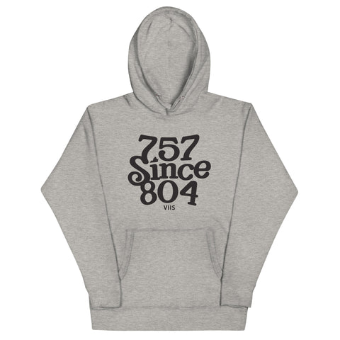 Gray hoodie with black 757 SINCE 804 text